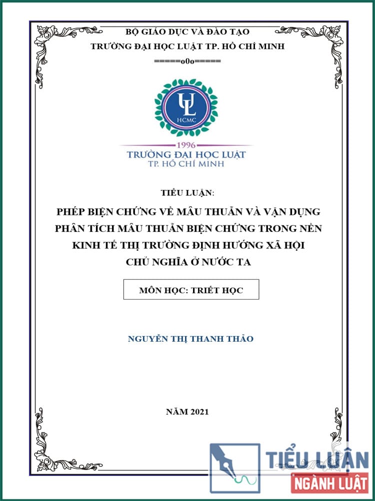 [Tiểu luận 2021] Phép biện chứng về mâu thuẫn và vận dụng phân tích mâu thuẫn biện chứng trong nền kinh tế thị trường định hướng Xã hội Chủ nghĩa ở nước ta (Bài 4)