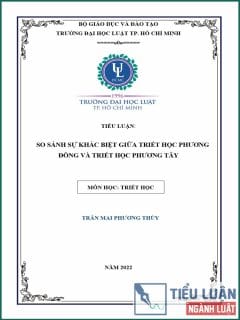[Tiểu luận 2022] So sánh sự khác biệt giữa Triết học phương Đông và Triết học phương Tây