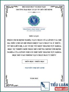 [Tiểu luận 2022] Phân tích định nghĩa vật chất của lênin và chỉ ra tiêu chuẩn để phân biệt vật chất và ý thức, từ đó liên hệ, lấy ví dụ về một thành tựu khoa học tự nhiên mới nhất để chứng minh với định nghĩa của Lênin thì có thể xếp thành tựu khoa học đó vào nhóm vật chất hay ý thức