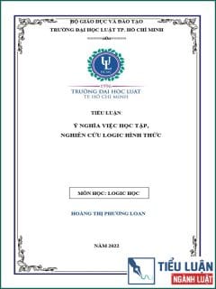 [Tiểu luận 2022] Ý nghĩa việc học tập, nghiên cứu logic hình thức