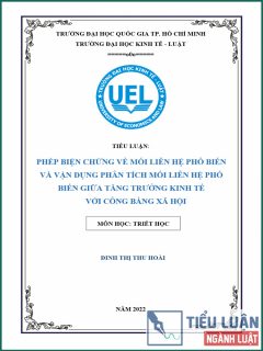 [Tiểu luận 2022] Phép biện chứng về mối liên hệ phổ biến và vận dụng phân tích mối liên hệ phổ biến giữa tăng trưởng kinh tế và công bằng xã hội