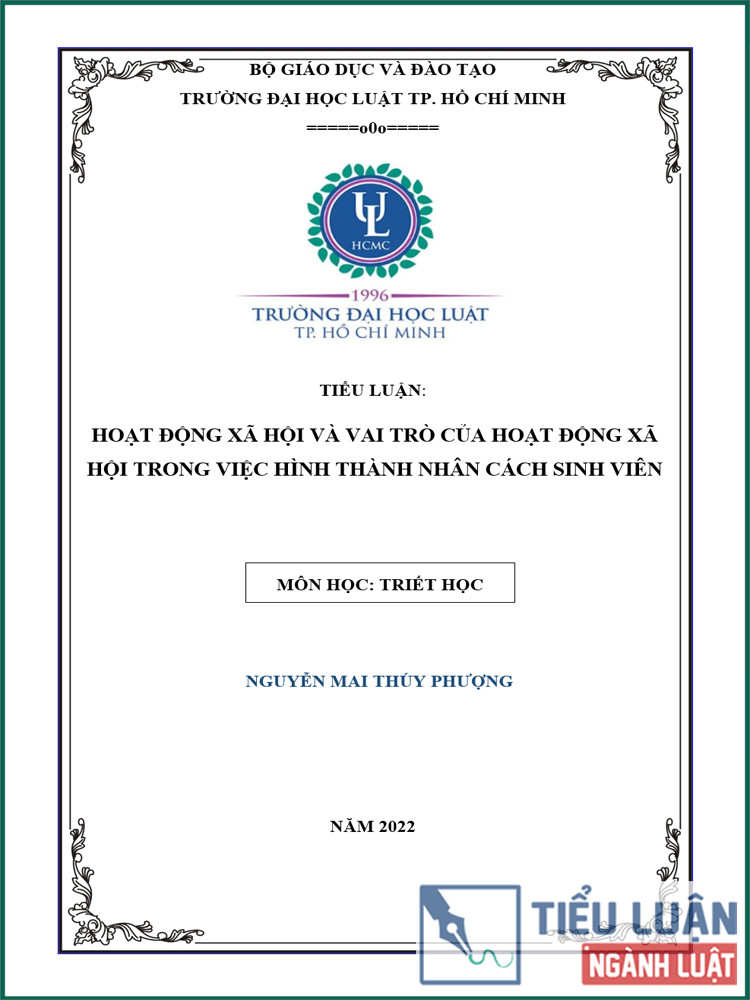 [Tiểu luận 2022] Hoạt động xã hội và vai trò của hoạt động xã hội trong việc hình thành nhân sách sinh viên