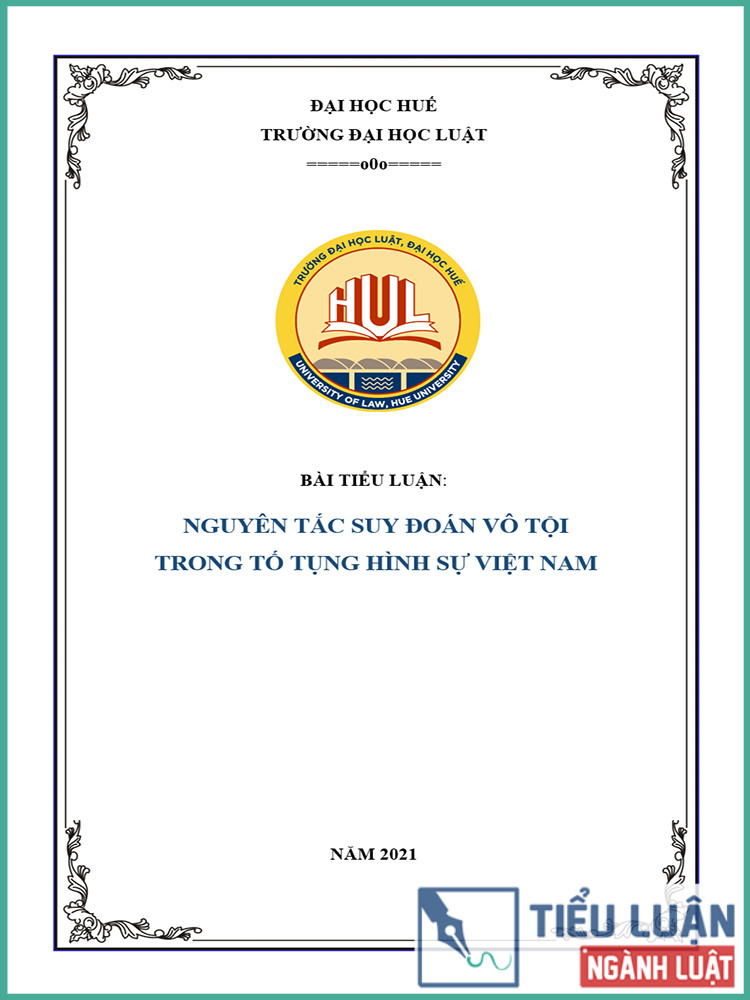 [Tiểu luận 2021] Nguyên tắc suy đoán vô tội trong Tố tụng hình sự Việt Nam