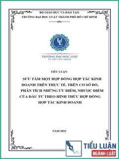 [Tiểu luận 2022] Sưu tầm một hợp đồng hợp tác kinh doanh trên thực tế. Trên cơ sở đó, phân tích những ưu điểm, nhược điểm của đầu tư theo hình thức hợp đồng hợp tác kinh doanh?