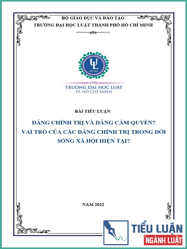 [Tiểu luận 2022] Đảng chính trị và Đảng cầm quyền? Vai trò của các Đảng chính trị trong đời sống xã hội hiện tại?