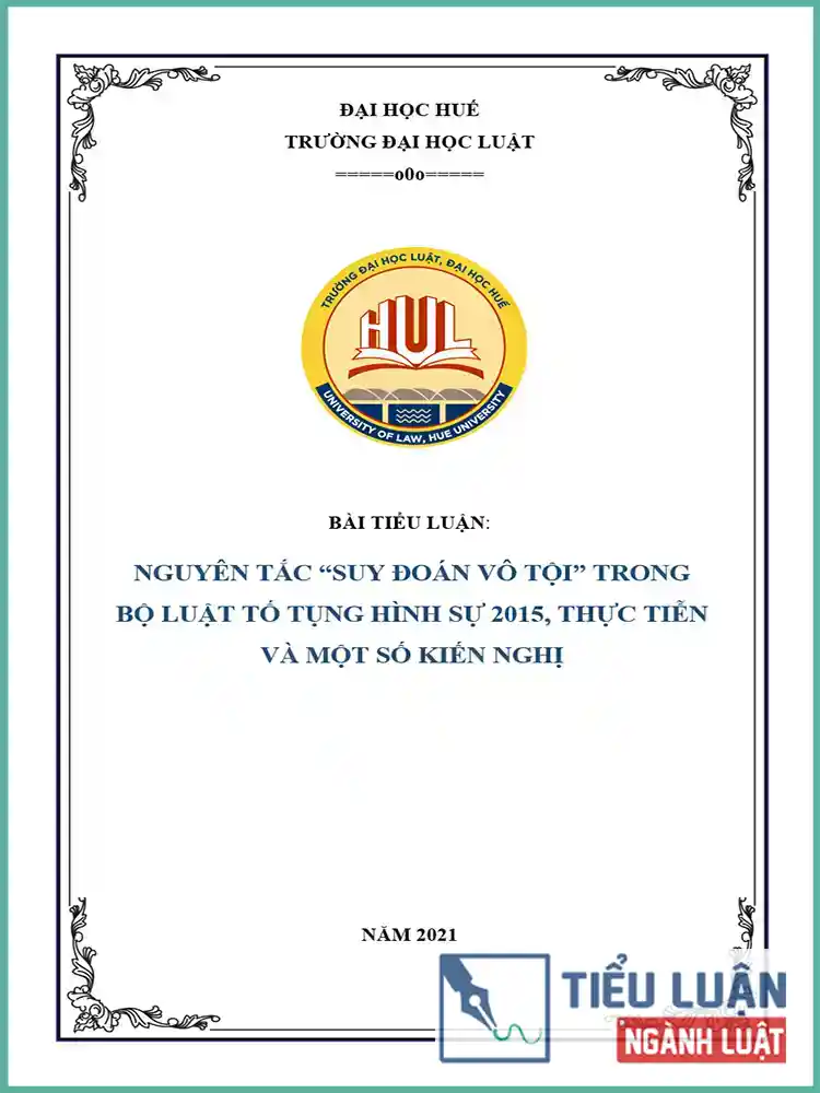 [Tiểu luận 2021] Nguyên tắc “suy đoán vô tội” trong Bộ Luật Tố tụng hình sự năm 2015: Thực tiễn và một số kiến nghị