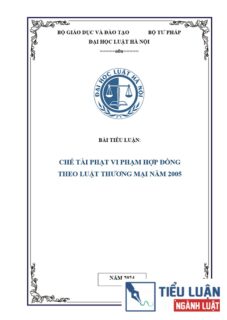 [Tiểu luận 2024] Chế tài phạt vi phạm hợp đồng theo Luật Thương mại năm 2005