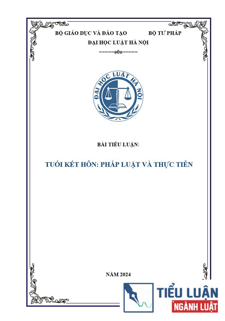 [Tiểu luận 2024] Tuổi kết hôn - Pháp luật và thực tiễn