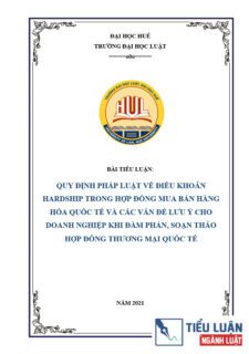 [Tiểu luận 2021] Quy định pháp luật về điều khoản hardship trong hợp đồng mua bán hàng hóa quốc tế và các lưu ý cho doanh nghiệp khi đàm phán, soạn thảo hợp đồng thương mại quốc tế