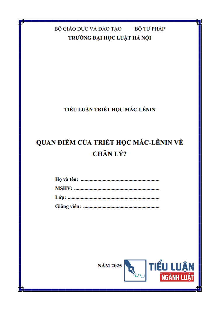  [Tiểu luận 2025] Quan điểm của Triết học Mác-Lênin về chân lý