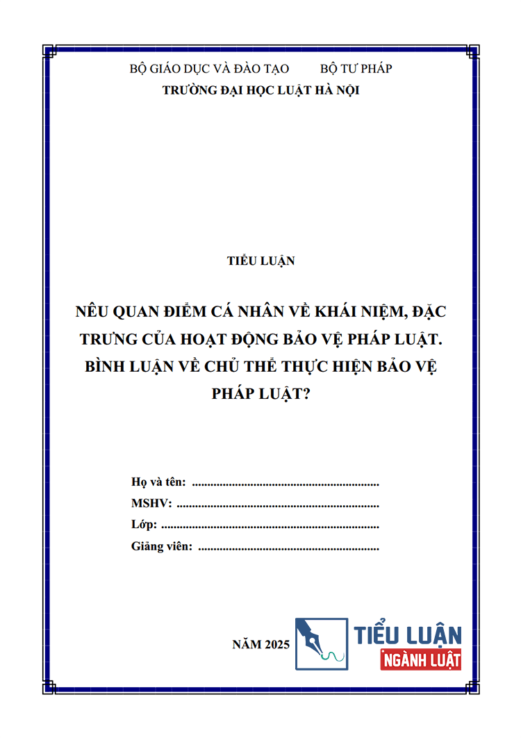 neu quan diem ca nhan ve khai niem dac trung cua hoat dong bao ve phap luat binh luan ve chu the thuc hien 1