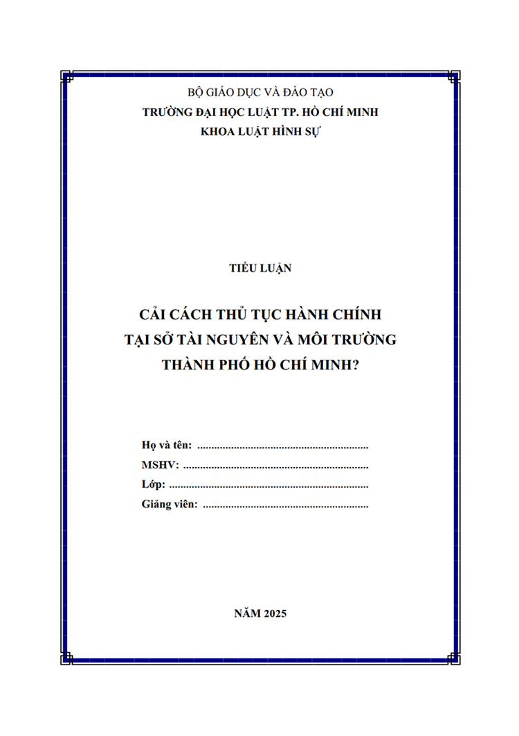  [Tiểu luận 2025] Cải cách thủ tục hành chính tại Sở Tài nguyên và môi trường Thành phố Hồ Chí Minh (MS-B0880)