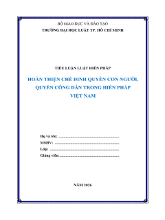 B1104-Tiểu luận 2026 (ULAW)-Hoàn thiện chế đinh quyền con người, quyền công dân trong Hiến pháp Việt Nam