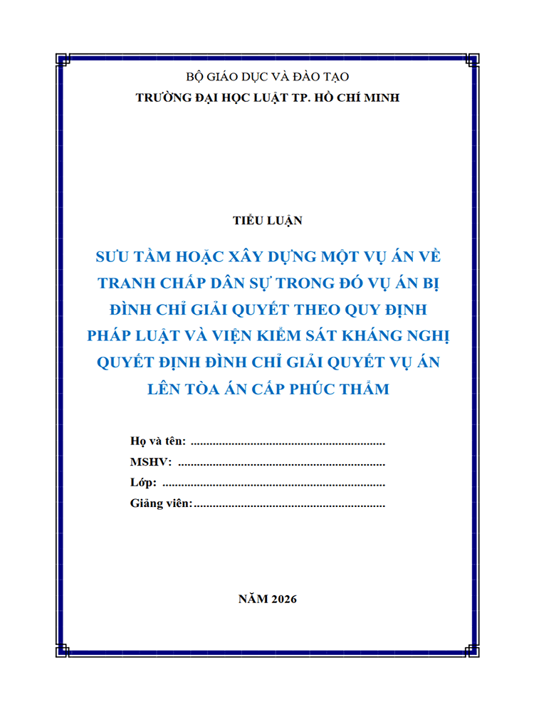B1100-Tiểu luận 2026 (ULAW)-Sưu tầm vụ án dân sự bị đình chỉ sau đó Viện kiểm sát kháng nghị lên Tòa án cấp phúc thẩm