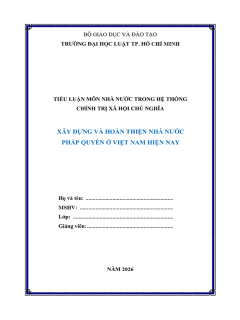 B1087-Tiểu luận 2026 (ULAW)-Xây dựng và hoàn thiện Nhà nước pháp quyền xã hội chủ nghĩa Việt Nam